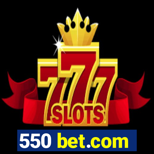 550 bet.com